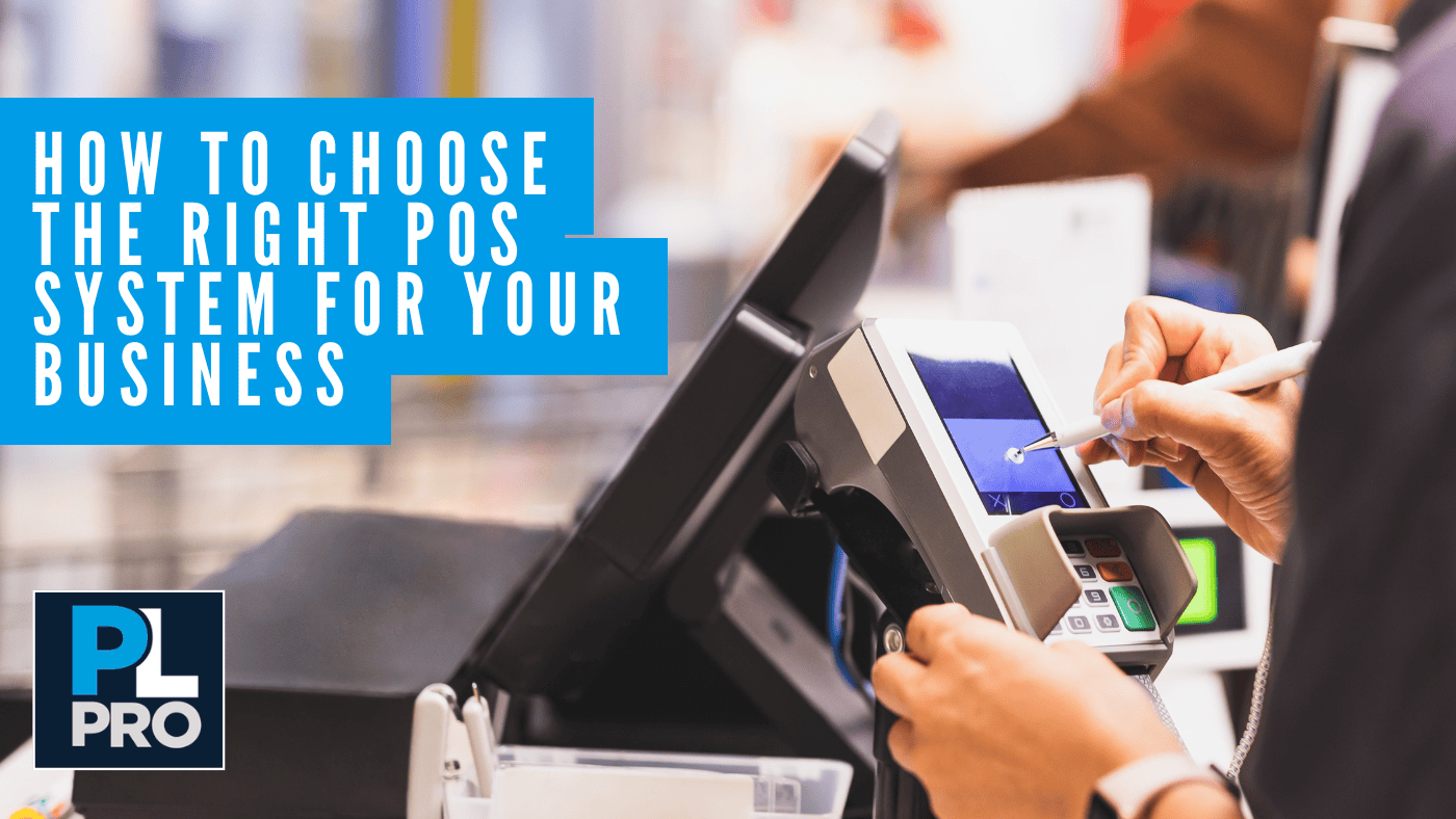 How to Choose the Right POS System for Your Business